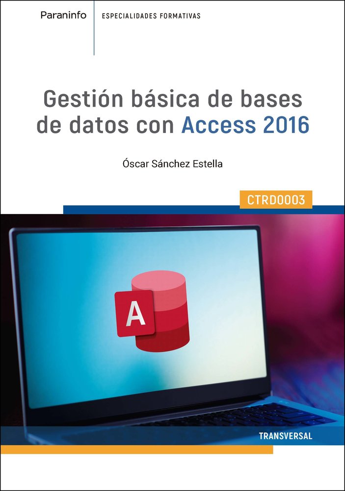 GESTION BASICA DE BASES DE DATOS CON ACCESS 2016, de SANCHEZ ESTELLA, OSCAR | portada del libro