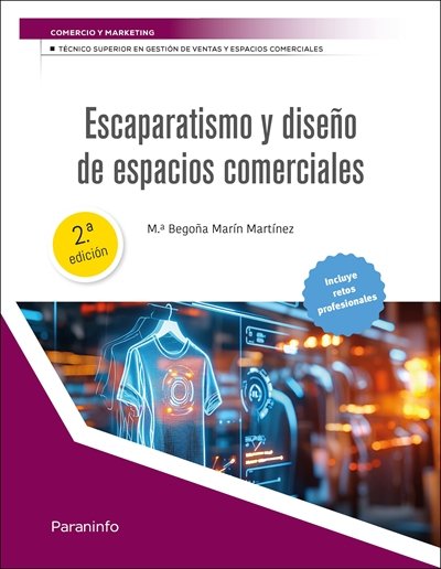ESCAPARATISMO Y DISEÑO DE ESPACIOS COMERCIALES 2.ª EDICION, de MARIN MARTINEZ, Mª BEGOÑA | portada del libro