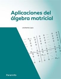 APLICACIONES DEL ALGEBRA MATRICIAL, de BENITEZ LOPEZ, JULIO | portada del libro