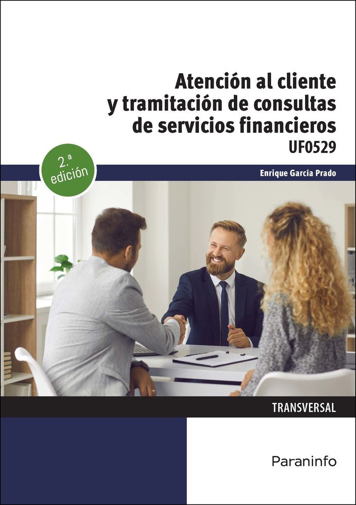 ATENCION AL CLIENTE Y TRAMITACION DE CONSULTAS DE SERVICIOS FINANCIEROS, de GARCIA PRADO, ENRIQUE | portada del libro