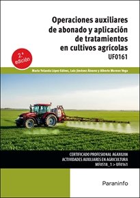 OPERACIONES AUXILIARES DE ABONADO Y APLICACION DE TRATAMIENTOS EN CULTIVOS AGRIC, de MORENO VEGA, ALBERTO | portada del libro