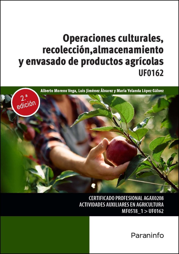 OPERACIONES CULTURALES, RECOLECCION, ALMACENAMIENTO Y ENVASADO DE PRODUCTOS AGRI, de LOPEZ GALVEZ, MARIA YOLANDA | portada de