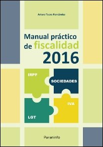 MANUAL PRACTICO DE FISCALIDAD 2016, de VV.AA. | portada del libro