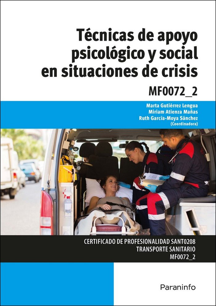 Técnicas de apoyo psicológico y social en situaciones de crisis, de GARCÃA-MOYA SÃNCHEZ, RUTH | portada del libro