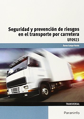 Seguridad y prevención de riesgos en el transporte por carretera, de CAMPO VARELA, AUREA | portada del libro