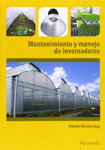 Mantenimiento y manejo de invernaderos, de MORENO VEGA, ALBERTO | portada del libro