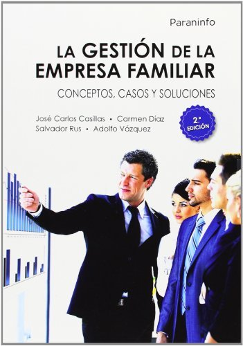 La gestión de la empresa familiar. Conceptos, casos y soluciones 2.ª edición, de RUS RUFINO, SALVADOR IGNACIO | portada del l