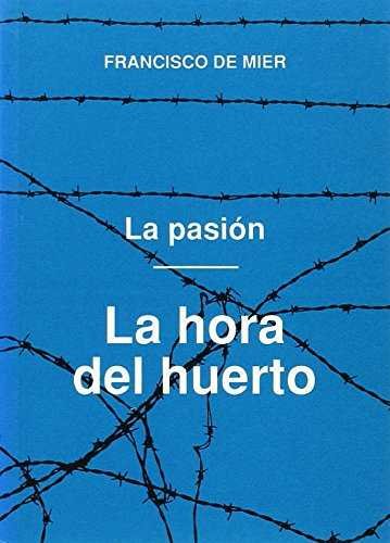 La Pasión I. La hora del Huerto (2. edic.), de De Mier | portada del libro