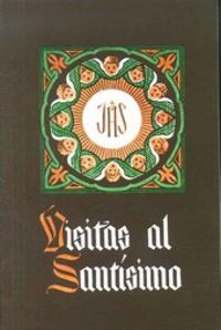 Visitas al Santísimo (10. ed.) (en miniatura), de De Liguori | portada del libro