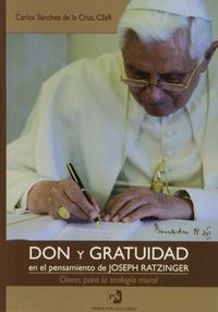 Don y gratuidad en el pensamiento de Joseph Ratzinger., de Sánchez de la Cruz | portada del libro