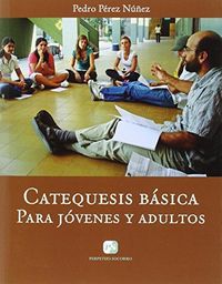 Catequesis básica para jóvenes y adultos, de Pérez Núñez | portada del libro