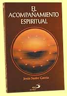 El acompañamiento espiritual, de Sastre, Jesús | portada del libro