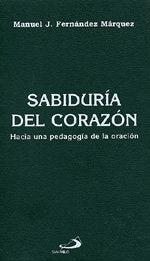Sabiduría del corazón, de Fernández Márquez, Manuel José | portada del libro