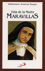 VIDA DE LA MADRE MARAVILLAS, de JIMENEZ DUQUE, BALDOMERO | portada del libro