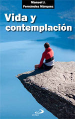 Vida y contemplación, de Fernández Márquez, Manuel José | portada del libro