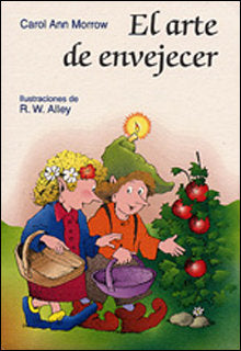 El arte de envejecer, de Morrow, Carol Ann | portada del libro