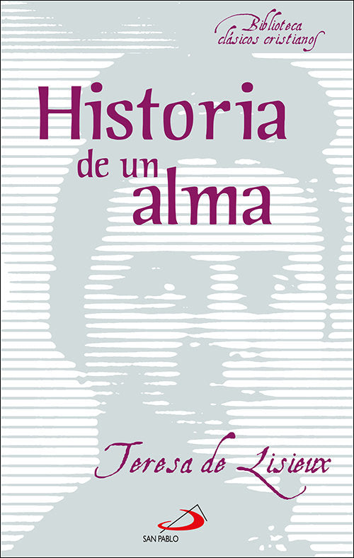 Historia de un alma, de De Lisieux, Teresa | portada del libro