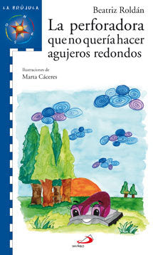 La perforadora que no quería hacer agujeros redondos, de Roldán Santos, Beatriz | portada del libro