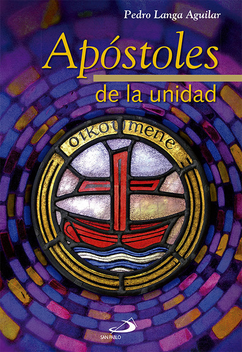 Apóstoles de la unidad, de Langa Aguilar, Pedro | portada del libro