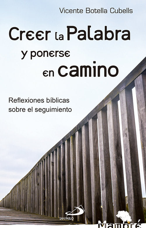 Creer la Palabra y ponerse en camino, de BOTELLA CUBELLS, VICENTE | portada del libro