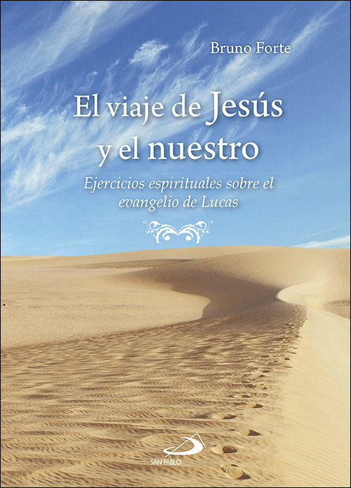 El viaje de Jesús y el nuestro, de Forte, Bruno | portada del libro