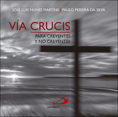 Vía crucis para creyentes y no creyentes, de Nunes Martins, José Luís | portada del libro