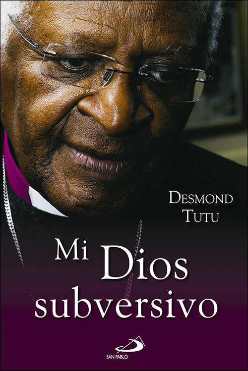 Mi Dios subversivo, de Tutu, Desmond | portada del libro