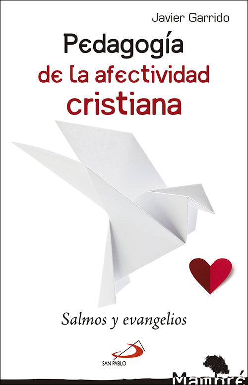Pedagogía de la afectividad cristiana, de Garrido Goitia, Javier | portada del libro