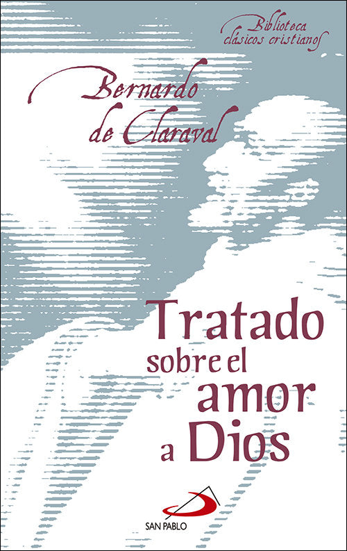 Tratado sobre el amor a Dios, de De Claraval, Bernardo | portada del libro