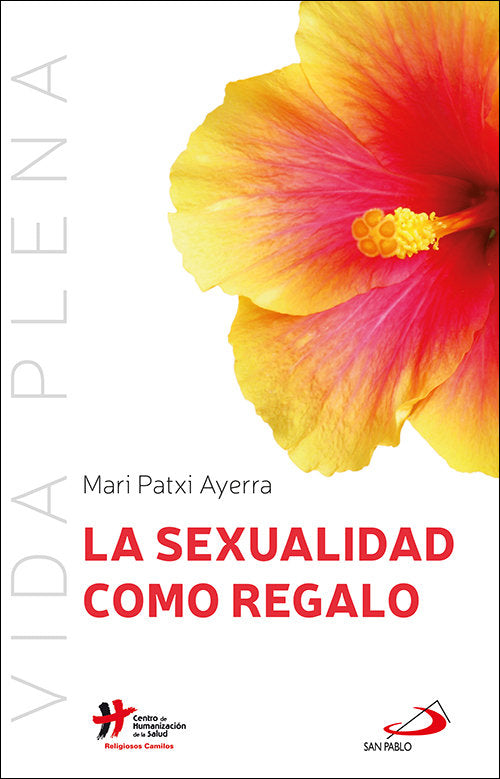 La sexualidad como regalo, de Ayerra Rodríguez, Mari Patxi | portada del libro