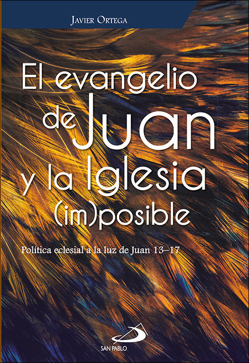 El evangelio de Juan y la Iglesia (im)posible, de Ortega Badilla, Javier | portada del libro