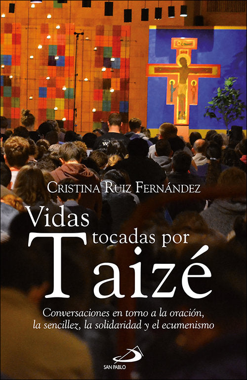 Vidas tocadas por Taizé, de Ruiz Fernández, Cristina | portada del libro