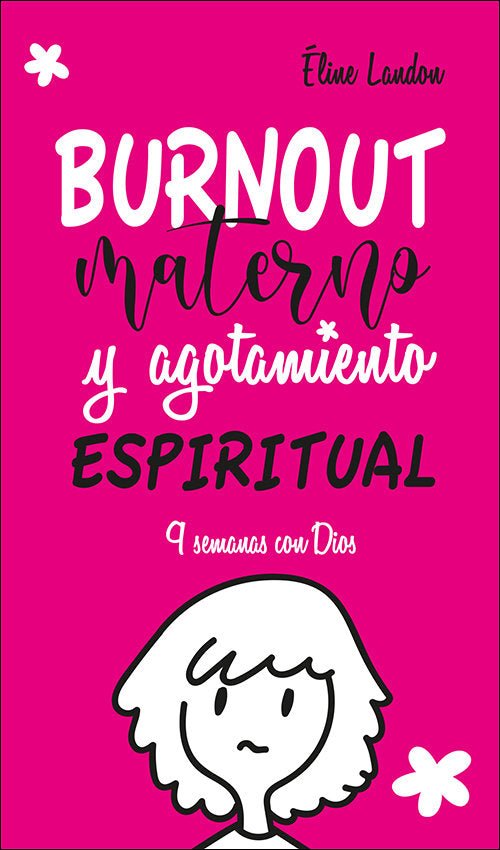Burnout materno y agotamiento espiritual, de Landon, Éline | portada del libro
