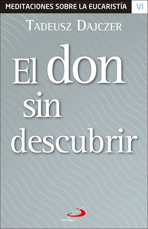 EL DON SIN DESCUBRIR, de DAJCZER, TADEUSZ | portada del libro