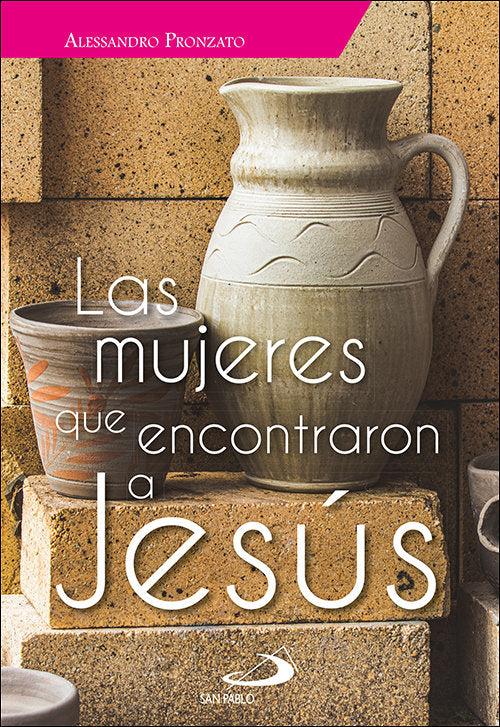 Las mujeres que encontraron a Jesús, de Pronzato, Alessandro | portada del libro