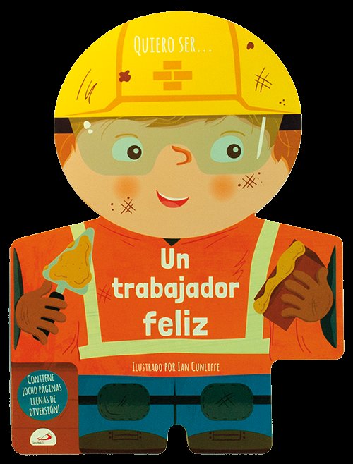QUIERO SER UN TRABAJADOR FELIZ, de VARIOS AUTORES | portada del libro