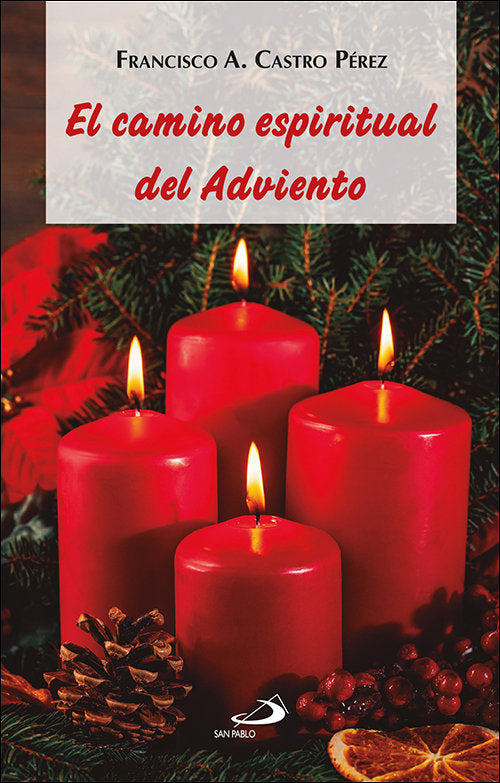 El camino espiritual del Adviento, de CASTRO PEREZ, FRANCISCO A. | portada del libro