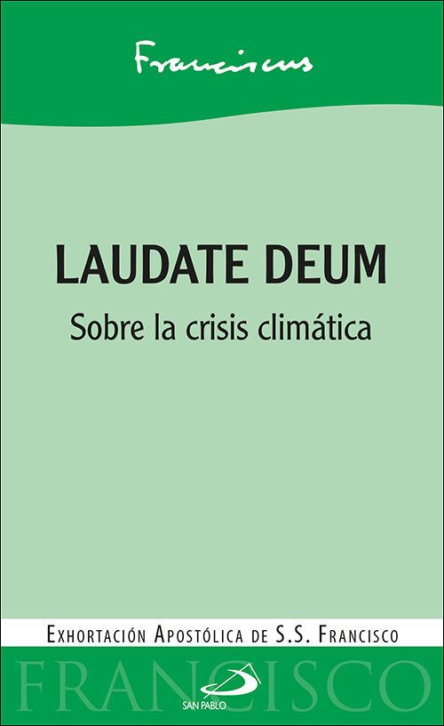 LAUDATE DEUM, de FRANCISCO, PAPA | portada del libro