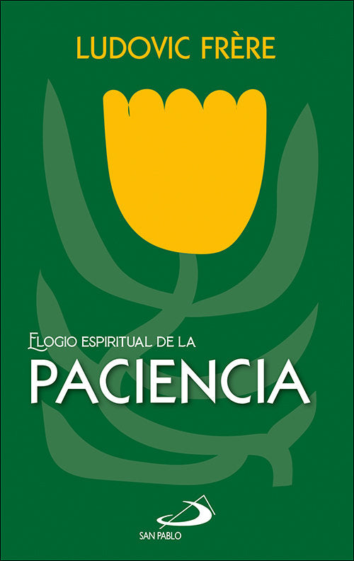 Elogio espiritual de la paciencia, de FRÔRE, LUDOVIC | portada del libro
