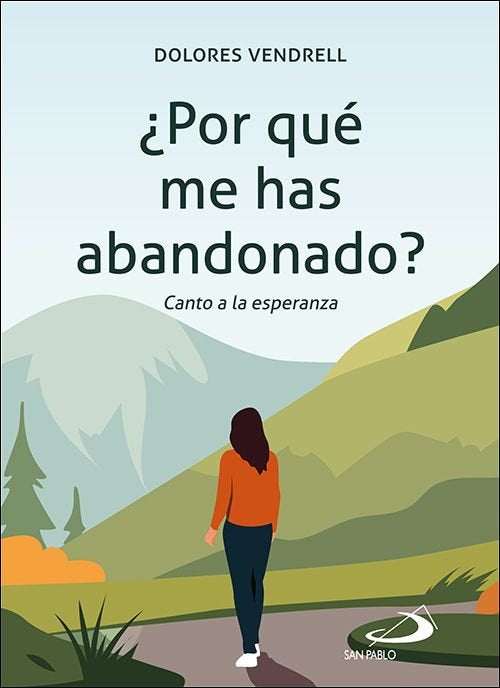 POR QUE ME HAS ABANDONADO, de VENDRELL GUERRERO, DOLORES | portada del libro