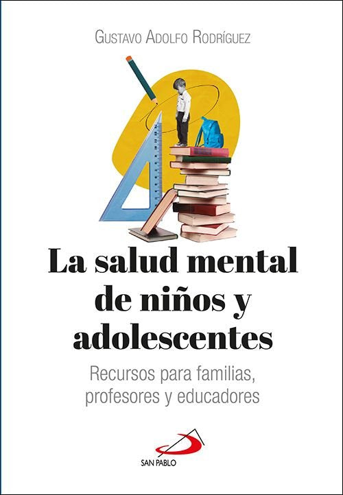 LA SALUD MENTAL DE NIÑOS Y ADOLESCENTES, de RODRIGUEZ GARCIA, GUSTAVO ADOLFO | portada del libro