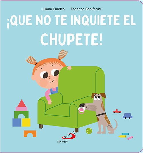 ¡QUE NO TE INQUIETE EL CHUPETE!, de CINETTO, LILIANA | portada del libro