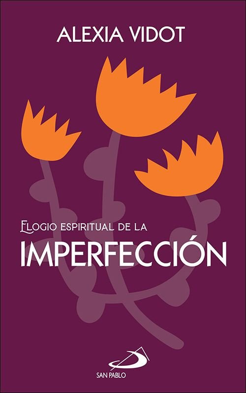 ELOGIO ESPIRITUAL DE LA IMPERFECCION, de VIDOT, ALEXIA | portada del libro
