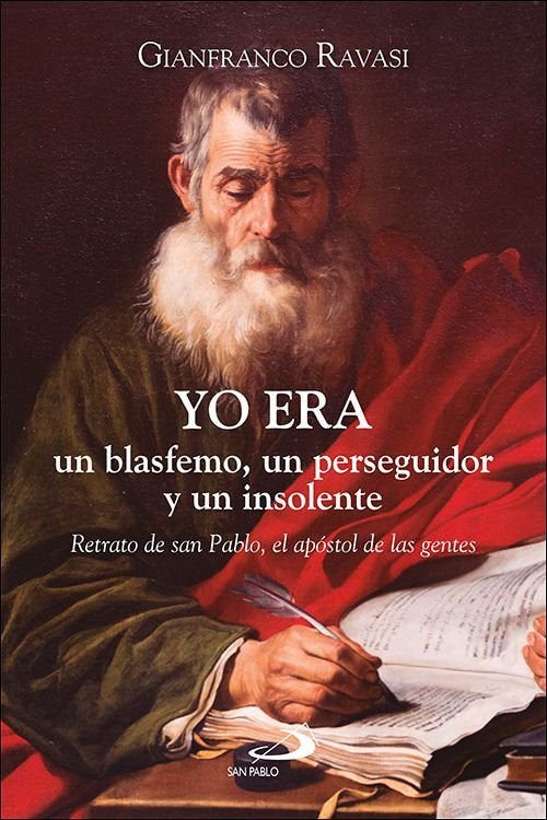YO ERA UN BLASFEMO, UN PERSEGUIDOR Y UN INSOLENTE, de RAVASI, GIANFRANCO | portada del libro