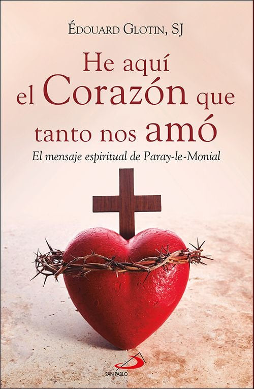 HE AQUI EL CORAZON QUE TANTO NOS AMO, de GLOTIN, EDOUARD | portada del libro