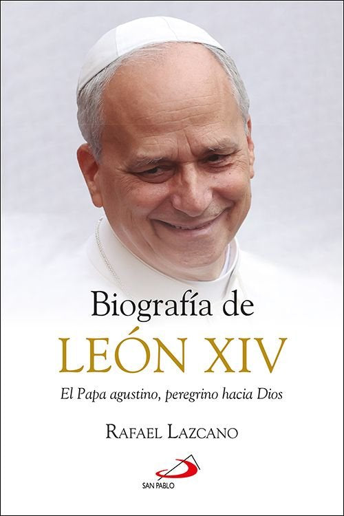 BIOGRAFIA DE LEON XIV, de LAZCANO GONZALEZ, RAFAEL | portada del libro