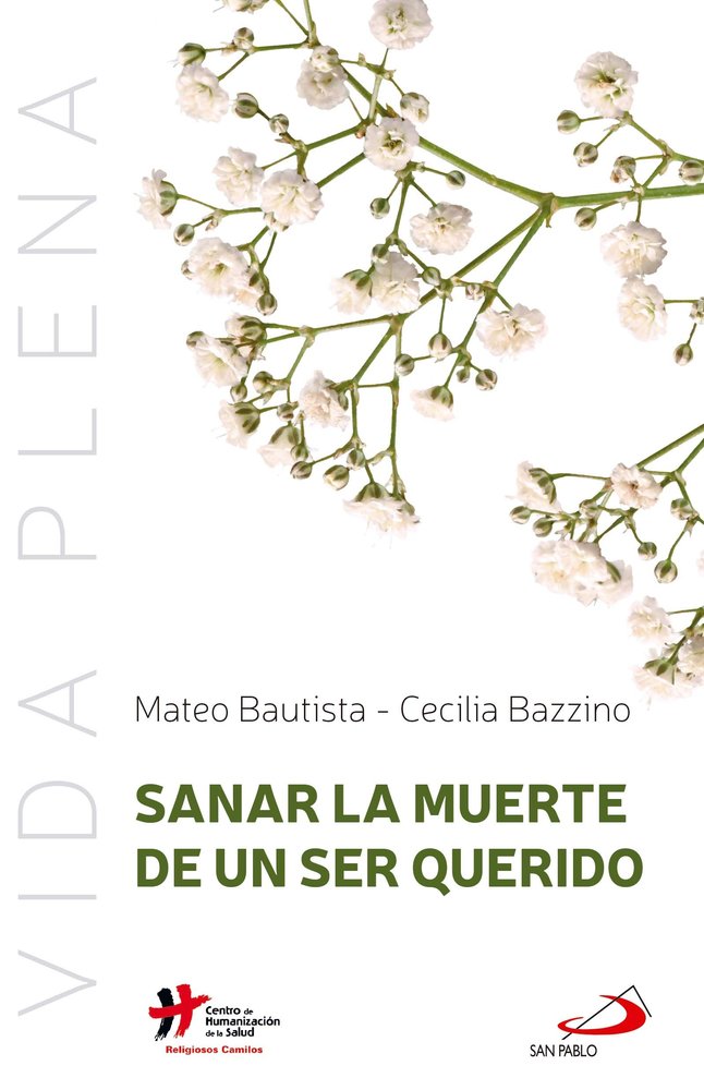 SANAR LA MUERTE DE UN SER QUERIDO, de BAUTISTA GARCIA, MATEO | portada del libro