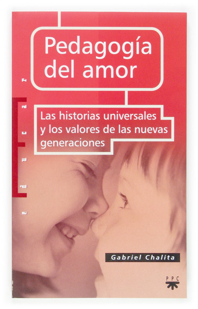 Pedagogía del amor, de Chalita, Gabriel | portada del libro