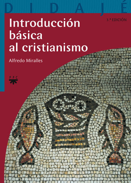 Introducción básica al cristianismo, de Miralles Lozano, Alfredo | portada del libro