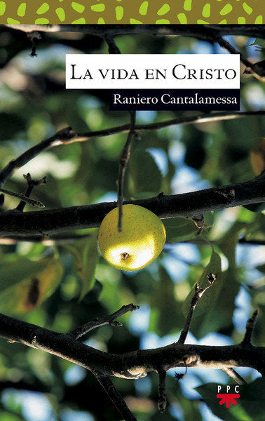 La vida en Cristo, de Cantalamessa, Raniero | portada del libro